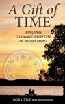 A Gift of Time - Bob Little ; Bill Schillings - 9798990360020