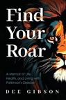 Find Your Roar - Dee Gibson - 9798990360228