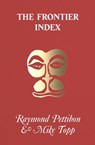 The Frontier Index - Raymond Pettibon ; Mike Topp - 9798990416512