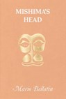 Mishima's Head - Mario Bellatin - 9798990416550
