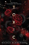 Toxic - Nicole Blanchard - 9798990430303