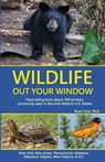 Wildlife Out Your Window - Brad Timm - 9798990443211