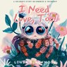 I Need Love, Too! - Linda Blackmoor - 9798990446533