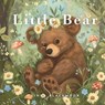 Little Bear: Educational Children's Picture Book About Bears Filled With Real Photos, Art, & Bear Facts - Linda Blackmoor - 9798990446588