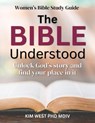 The Bible Understood - Kim West PhD Mdiv - 9798990457119