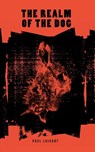 The Realm of the Dog - Paul Luikart - 9798990529304