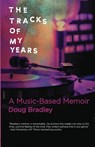 The Tracks of My Years - Doug Bradley - 9798990538719