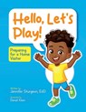 Hello, Let's Play!: Preparing for a Home Visitor - Daniel Klein - 9798990615205