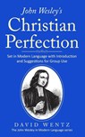 John Wesley's Christian Perfection - David Wentz - 9798990617216