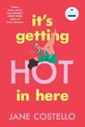 It's Getting Hot in Here - Jane Costello - 9798990630451