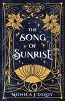 The Song of Sunrise - Monica J Deloy - 9798990644908