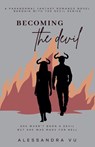 Becoming the Devil - Alessandra Vu - 9798990668249