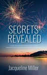 Secrets revealed - Jacqueline Miller - 9798990720565