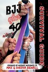 BJJ After 40 Survival Guide Masters Edition - Mike Bidwell - 9798990737808