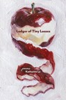 Ledger of Tiny Losses - Katherine Lo - 9798990747494