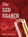 The Red Branch - Myles Dungan - 9798990767836