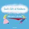 God's Gift of Kindness - George Toolan - 9798990797307