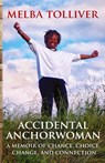 Accidental Anchorwoman - Melba Tolliver - 9798990844827