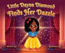 Little Dayna Diamond Finds Her Dazzle - Lisa R. Thomas - 9798990853201