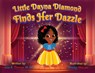 Little Dayna Diamond Finds Her Dazzle - Lisa R. Thomas - 9798990853218