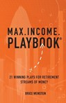 Max.Income.Playbook. - Bruce J Weinstein - 9798990860629