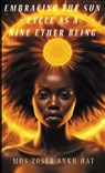 Embracing The Sun Cycle As A Nine Ether Being - Mus Zoser Ankh Hat - 9798990918504