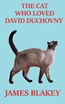 The Cat Who Loved David Duchovny - James Blakey - 9798990934009