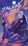 Stalking Not Required - Corina Bair - 9798990946774