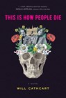 This is How People Die - Will Cathcart - 9798990949386