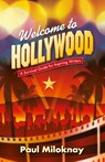 Welcome to Hollywood - Paul Miloknay - 9798990959903