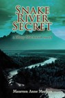 Snake River Secret - Maureen Anne Meehan - 9798990963795