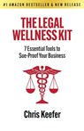 The Legal Wellness Kit - Chris Keefer - 9798990997530