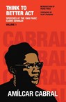 Think to Better Act Volume 1 - Amilcar Cabral - 9798991013949