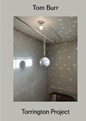 Tom Burr: Torrington Project - Tom Burr - 9798991036740