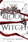 The Blood Witch - Evelyn Ward - 9798991050623