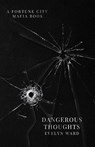 Dangerous Thoughts - Evelyn Ward - 9798991050678