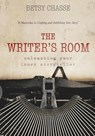 The Writer's Room - Unleashing Your Inner Storyteller - Betsy Chasse - 9798991071444