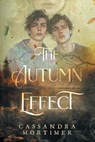 The Autumn Effect - Cassandra Mortimer - 9798991109901