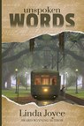 Unspoken Words - Linda Joyce - 9798991128827