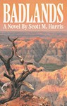 Badlands - Scott M Harris - 9798991132879