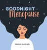 Avstreih, M: Goodnight Menopause - Melissa K Avstreih - 9798991184601