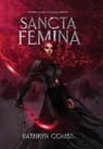 Sancta Femina - Kathryn Combs - 9798991187916