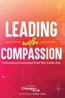 Leading with Compassion - Changing Work - 9798991198424