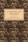 A Chocolate Holiday - Flor Ana - 9798991216494