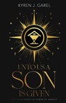 Unto Us a Son Is Given - Kyren J. Garel - 9798991221061
