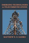 Emerging Technologies in Telecommunications - Matthew N. O. Sadiku - 9798991226660
