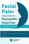 Facial Pain - Ma Anne Brazer Ciemnecki ; MD FACS Jeffrey A. Brown ; Beth Darnall - 9798991228305