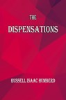 The Dispensations - Russell I. Humbred - 9798991264273