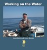 Working on the Water - Jason Manning - 9798991267724