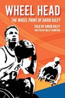 Wheel Head - David Kiley ; Miles Thompson - 9798991328005